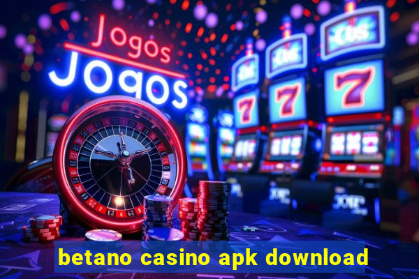 betano casino apk download