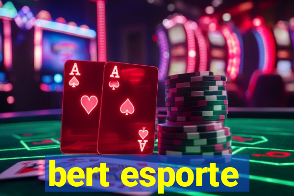 bert esporte