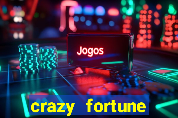 crazy fortune casino paga mesmo