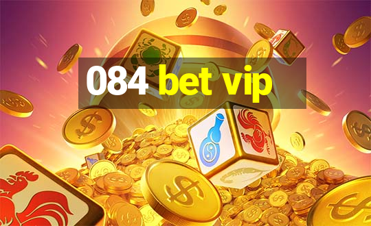 084 bet vip