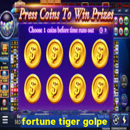 fortune tiger golpe