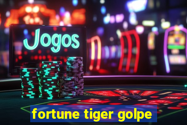 fortune tiger golpe