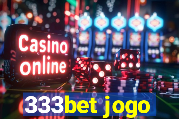 333bet jogo