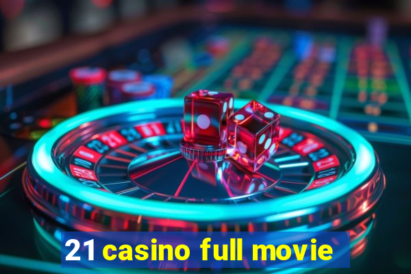 21 casino full movie