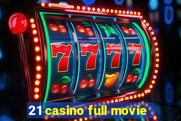 21 casino full movie