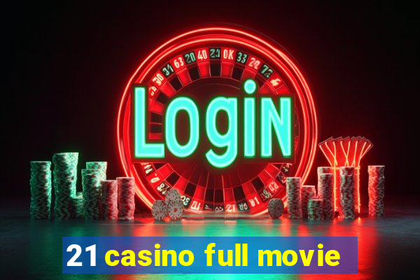 21 casino full movie