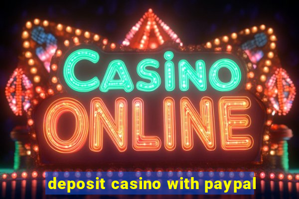 deposit casino with paypal