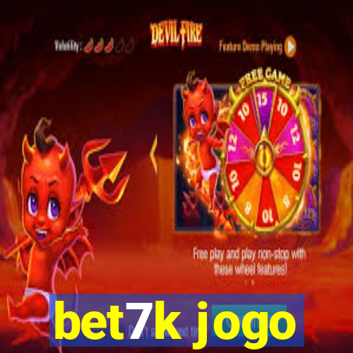 bet7k jogo