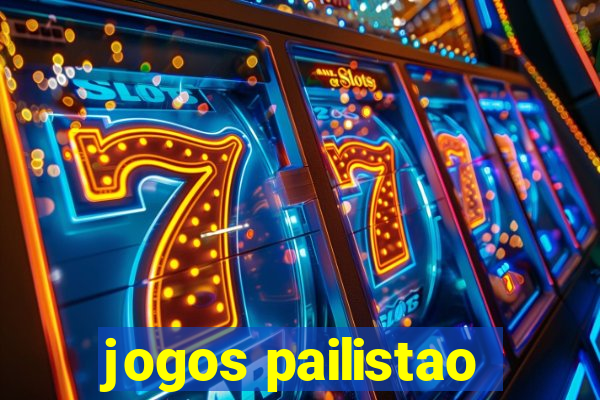 jogos pailistao