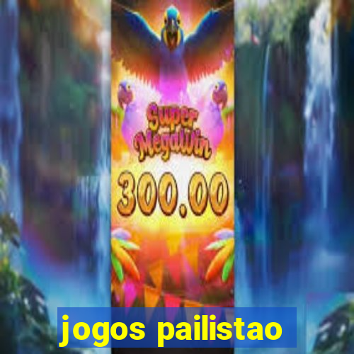 jogos pailistao