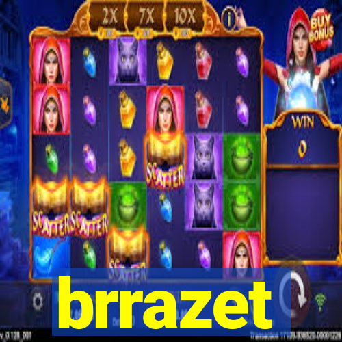 brrazet