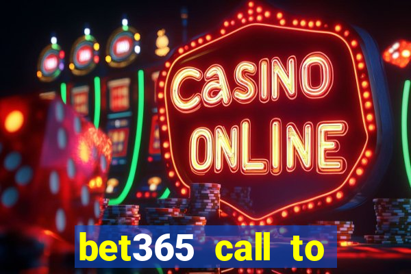 bet365 call to place a bet