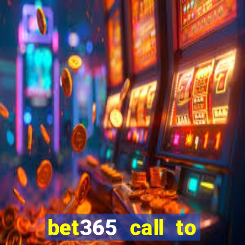 bet365 call to place a bet