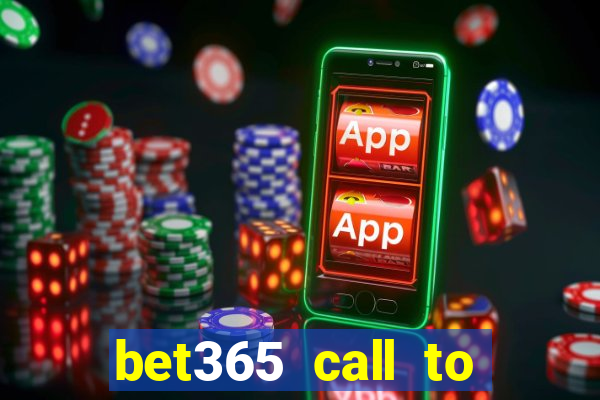 bet365 call to place a bet