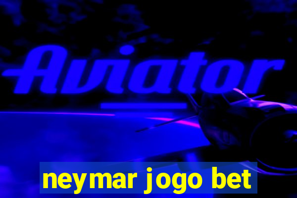 neymar jogo bet