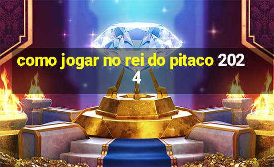 como jogar no rei do pitaco 2024