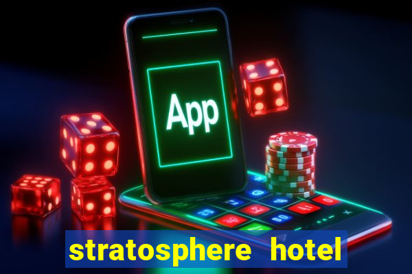 stratosphere hotel & casino