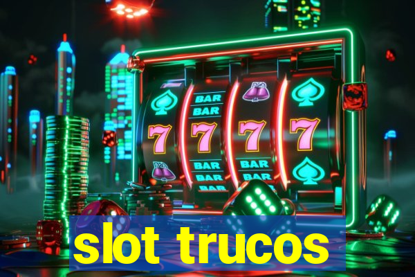 slot trucos