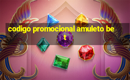 codigo promocional amuleto bet