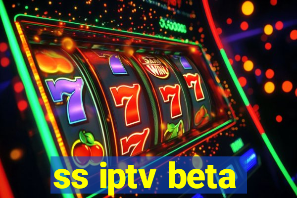 ss iptv beta