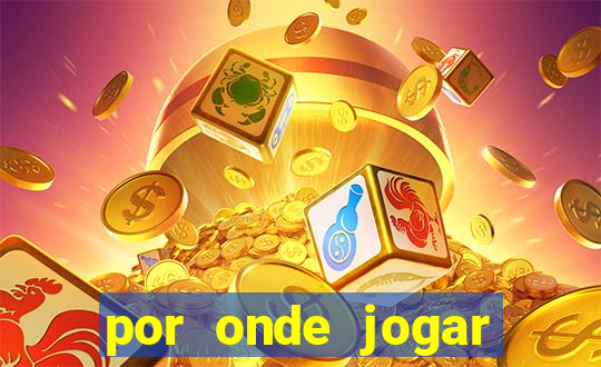 por onde jogar fortune tiger