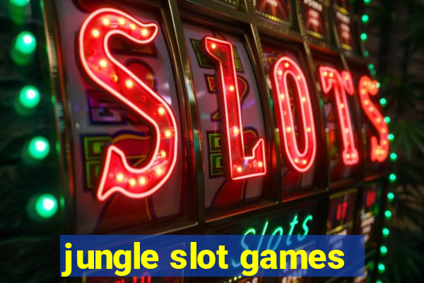 jungle slot games