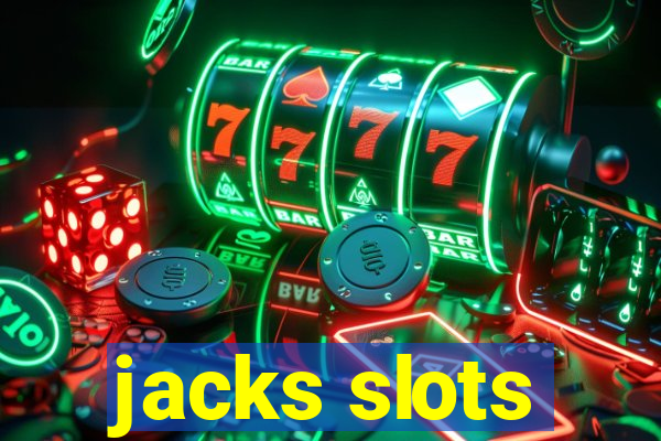 jacks slots