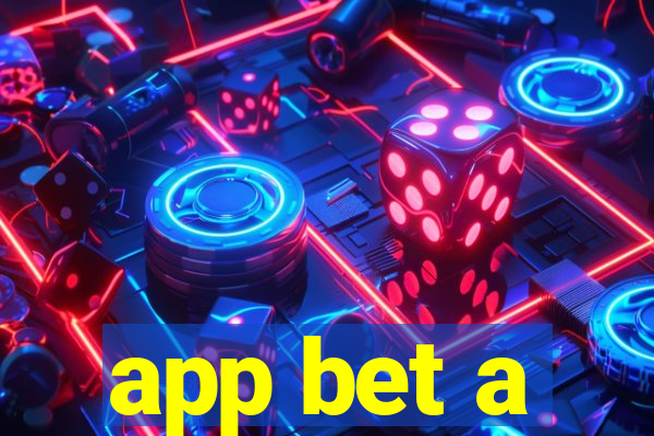 app bet a