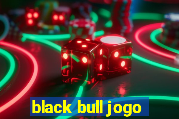 black bull jogo