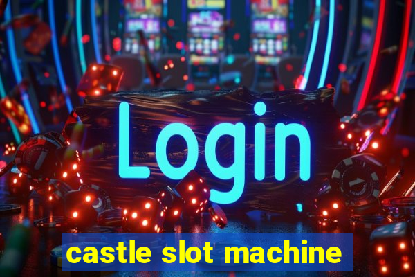 castle slot machine