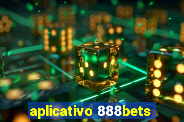 aplicativo 888bets