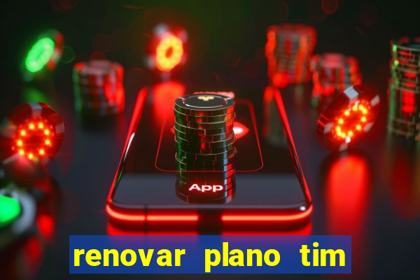 renovar plano tim beta por sms