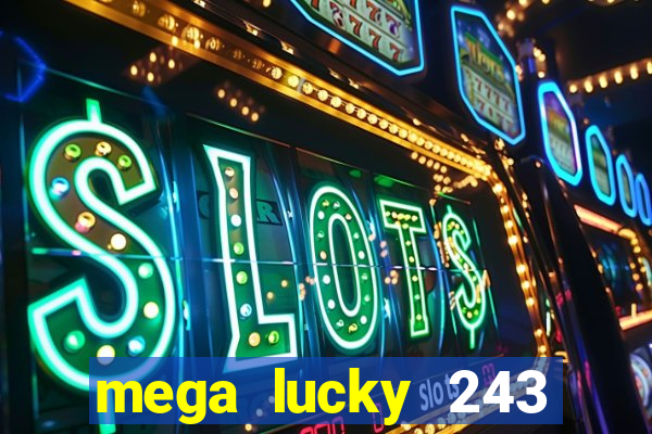 mega lucky 243 slot free play