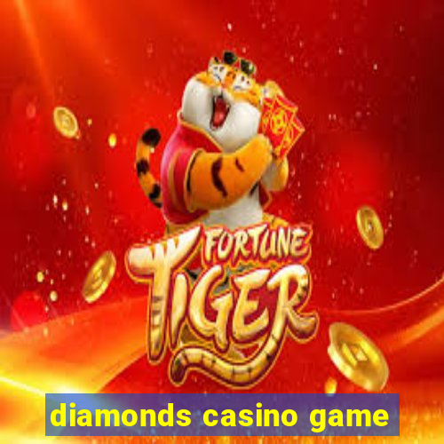 diamonds casino game