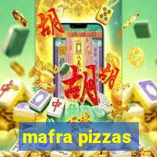 mafra pizzas