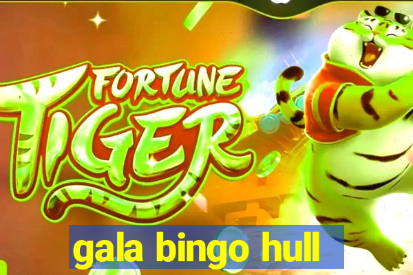 gala bingo hull