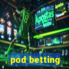 pod betting