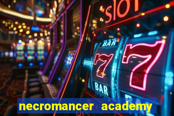 necromancer academy and the genius summoner wiki