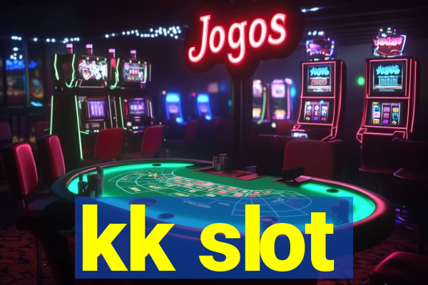 kk slot