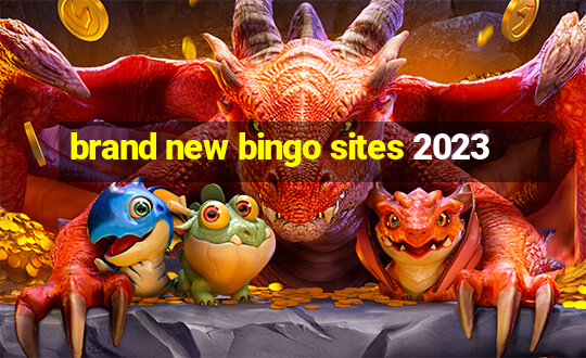 brand new bingo sites 2023