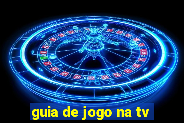 guia de jogo na tv