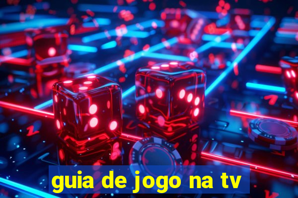 guia de jogo na tv