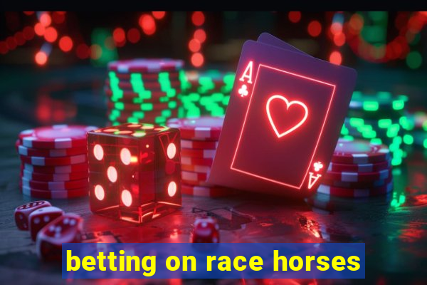 betting on race horses