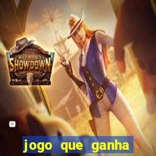 jogo que ganha dinheiro de verdade na vida real