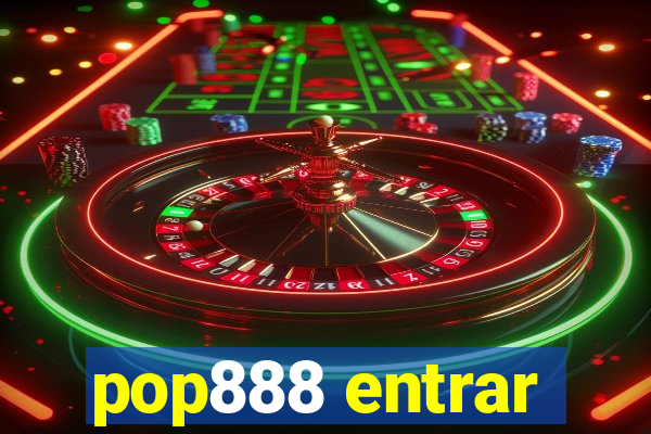 pop888 entrar