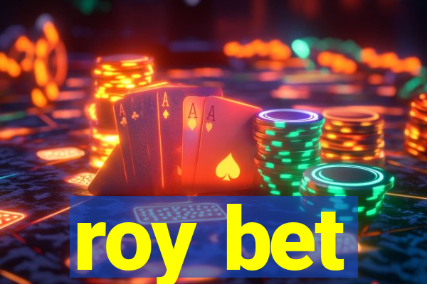 roy bet