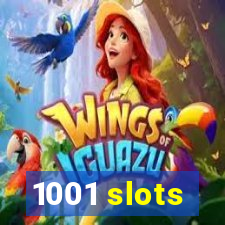 1001 slots