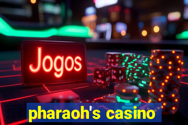 pharaoh's casino