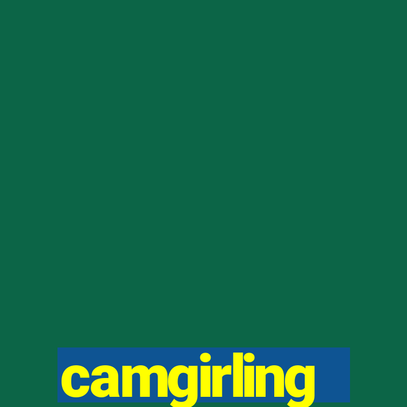 camgirling