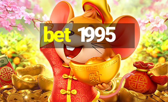 bet 1995